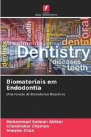 Biomateriais em Endodontia: Uma revisão de Biomateriais Bioactivos (Portuguese Edition) 620522660X Book Cover