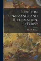 Europe In Renaissance And Reformation, 1453-1659 1018923470 Book Cover