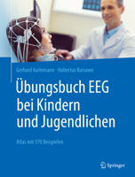 ?bungsbuch EEG Bei Kindern und Jugendlichen : Atlas Mit 400 Beispielen 3662627485 Book Cover