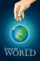 Poetize the World 1436339464 Book Cover