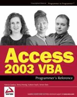 Access 2003 VBA Programmer's Reference (Programmer to Programmer) 0764559036 Book Cover