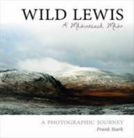 Wild Lewis: A' Mhointeach Mhor 0861525078 Book Cover