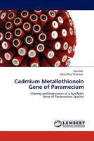 Cadmium Metallothionein Gene of Paramecium 3845471409 Book Cover