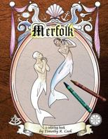 Merfolk: a coloring book 1547101261 Book Cover