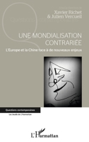 Une mondialisation contrariée: L'Europe et la Chine face à de nouveaux enjeux (Questions Contemporaines) (French Edition) 2343167532 Book Cover