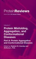 Protein Misfolding, Aggregation and Conformational Diseases: Part A: Protein Aggregation and Conformational Diseases 1441938516 Book Cover