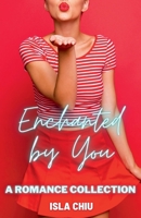 Enchanted by You: A Romance Collection 1393753000 Book Cover