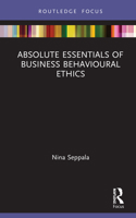 Absolute Essentials of Business Behavioural Ethics 0367275406 Book Cover