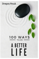 100 Ways To Improve Your Life 1449989500 Book Cover