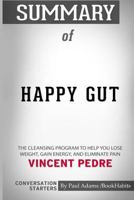 Summary of Happy Gut by Vincent Pedre: Conversation Starters 0368061205 Book Cover