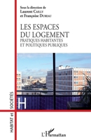 Les espaces du logement: Pratiques habitantes et politiques publiques (Habitat Et Sociétés) (French Edition) 2343085498 Book Cover