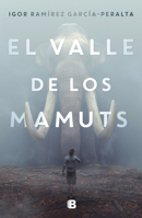 El valle de los mamuts / Valley of the Mammoths (Spanish Edition) 607385000X Book Cover