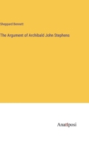 The Argument of Archibald John Stephens 3382183625 Book Cover
