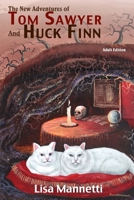 The New Adventures of Tom Sawyer and Huck Finn (Adult Edition) 0989667901 Book Cover