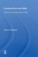 Functional Form and Utility: A Review of Consumer Demand Theory 0367014289 Book Cover