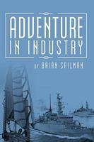 Adventure in Industry 1449077382 Book Cover