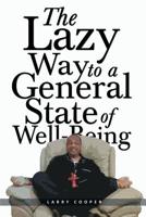 The Lazy Way to a General State of Well-Being 1645311708 Book Cover