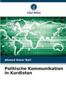 Politische Kommunikation in Kurdistan 620866604X Book Cover