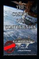 The Cost of Our Conveniences: Another Hero Squad Adventure B08GFYDZ83 Book Cover