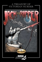 Jack the Ripper: A Journal of the Whitechapel Murders 1888-1889 (Treasury of Victorian Murder (Graphic Novels)) 1561631248 Book Cover