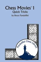 Chess Movies 1: Quick Tricks (The Pandolfini Chess Library) 1888690720 Book Cover