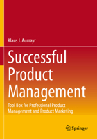 Successful Product Management: Tool Box for Professional Product Management and Product Marketing 3658382783 Book Cover