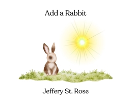 Add a Rabbit B0FK7KY3QV Book Cover