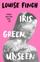 Iris Green, Unseen 0702331082 Book Cover