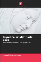 Imagem, criatividade, ação (Portuguese Edition) 6206957969 Book Cover