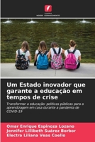 Um Estado inovador que garante a educação em tempos de crise (Portuguese Edition) 6207172388 Book Cover