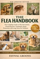 THE FLEA HANDBOOK: The Complete Guide to Flea Prevention, Protecting Pets, Treatment, Home Protection, and Long-Term Pet Wellness B0GF9ZTVD1 Book Cover