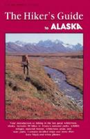The Hiker's Guide to Alaska (Falcon Guide) 1560441062 Book Cover