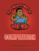 The Adventures of Keven's World: Competition B0GW744CTY Book Cover