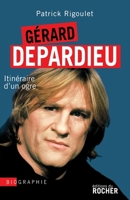 Depardieu: itinéraire d'un ogre 2268062880 Book Cover