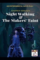 Night Walking & The Makers' Taint B0F4Q1K3S8 Book Cover