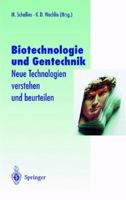 Biotechnologie Und Gentechnik: Neue Technologien Verstehen Und Beurteilen 364264225X Book Cover