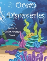 OCEAN DISCOVERIES: A Learn in Color Activity Book B091J6WNKZ Book Cover