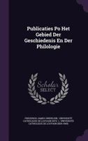 Publicaties Po Het Gebied Der Geschiedenis En Der Philologie 1275277101 Book Cover