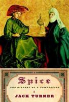 Spice: The History of a Temptation 0375707050 Book Cover