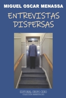 ENTREVISTAS DISPERSAS: Miguel Oscar Menassa (PSICOLOGIA II) 8497552458 Book Cover