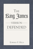 The King James Version Defended 0915923009 Book Cover