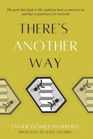 There's Another Way: The path that leads to life could not have occurred to us, and that is good news for everyone B0FBXB6TD3 Book Cover