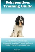 Schapendoes Training Guide Schapendoes Training Book Includes: Schapendoes Socializing, Housetraining, Obedience Training, Behavioral Training, Cues & Commands and More 1522913300 Book Cover