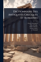 Dictionnaire Des AntiquitÃ(c)s Grecques Et Romaines (French Edition) 1024920763 Book Cover