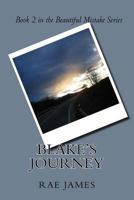 Blake's Journey: Book 2 in the Beautiful Mistake Series 1979803676 Book Cover