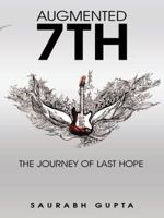 Augmented 7th: The Journey of Last Hope 1482835673 Book Cover