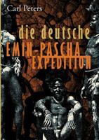 Die Deutsche Emin-Pascha-Expedition 1145556949 Book Cover