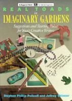 Real Toads in Imaginary Gardens: Suggestions and Starting Points for Young Creative Writers 1556521375 Book Cover