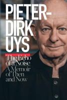 Pieter-Dirk Uys: Weerklink van 'n wanklank: Memoires van toe en nou 0624088227 Book Cover