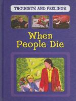 When People Die (How Do I Feel About) 1932799990 Book Cover